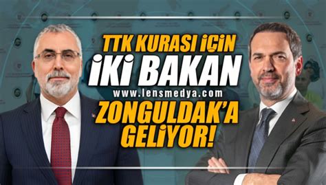 Zonguldaka iki Bakan birden geliyor